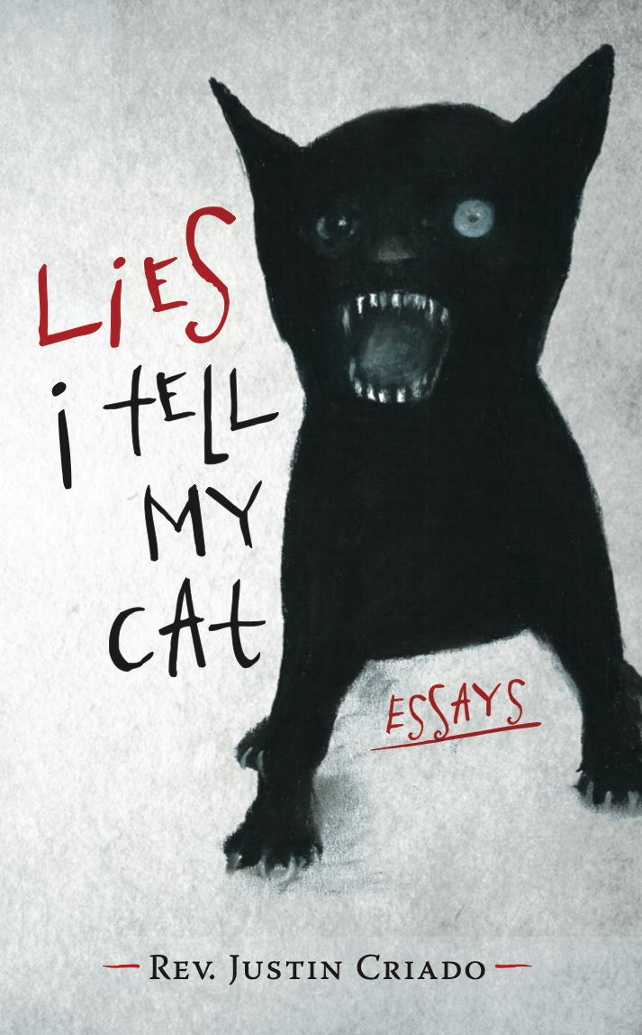 Justin Criado: Lies I Tell My Cat