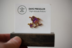 Dave Pressler "High Altitude Robot" Pin